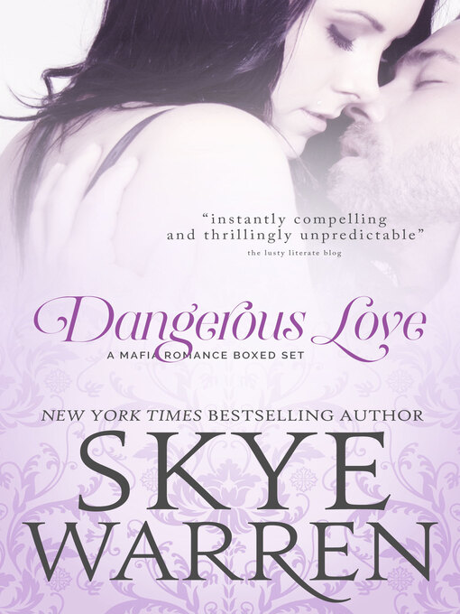 Title details for Dangerous Love by Skye Warren - Available